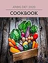 Atkins Diet 2020 Cookbook: Quick & Easy Recipes to Boost Weight Loss that Anyone Can Cook