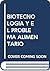 La Biotecnología y el problema alimentario en México (Colecci... by Arroyo