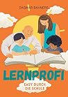Lernprofi: Easy durch die Schule (German Edition) Lernprofi: Easy durch die Schule (German Edition)