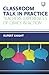 Classroom Talk in Practice Teachers' Experiences of Oracy in ... by Rupert Knight