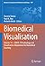 Biomedical Visualisation: Volume 14 ‒ COVID-19 Technology and Visualisation Adaptations for Biomedical Teaching (Advances in Experimental Medicine and Biology Book 1397)
