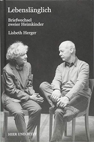 Lebenslänglich: Briefwechsel zweier Heimkinder (Hardcover)