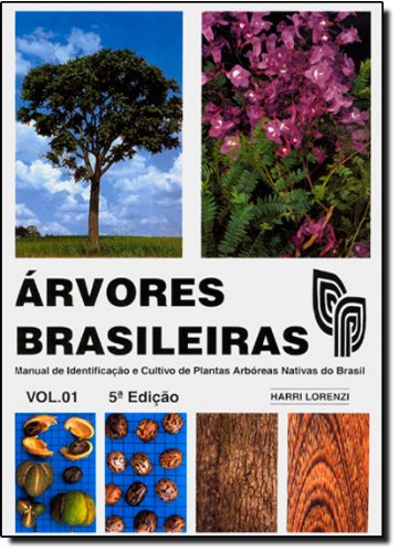 arvores Brasileiras: Manual de Identificacao e Cultivo de Plantas Arboreas Nativas do Brasil - Vol.1 (Paperback)
