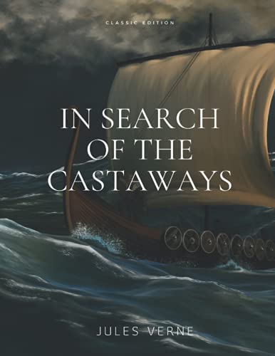 In Search of the Castaways: (illustrations) - Classic Edition With Original Annotated