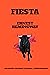 Fiesta : Ernest Hemingway (Spanish Edition)