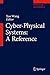 Cyber-Physical Systems: A Reference