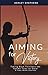 Aiming For Victory: Taking ...