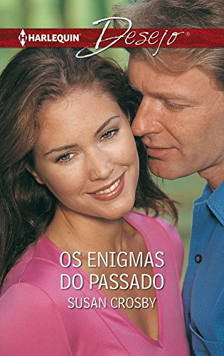 Os enigmas do passado (Desejo Livro 411) (Portuguese Edition)