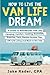 How to Live the Van Life Dr...
