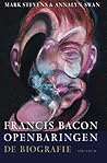 Francis Bacon: Openbaringen: De biografie (Dutch Edition)