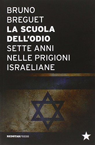 La scuola dell'odio. Sette anni nelle prigioni israeliane (Paperback)