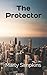 The Protector by Marty Simpkins
