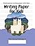 Writing Paper for Kids - Ki...