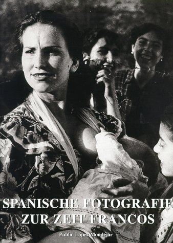 Spanische Fotografie Zur Zeit Francos (Hardcover)