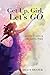 Get Up, Girl, Let's Go by Tracy Hester