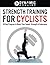 Strength Training For Cycli...