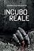 Incubo Reale (Italian Edition)