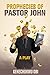 Prophecies of Pastor John: ...