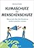 Klimaschutz ist Menschenschutz by Michael Adler