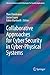 Collaborative Approaches for Cyber Security in Cyber-Physical... by Theo Dimitrakos
