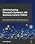 Administrating Microsoft Dynamics 365 Business Central Online: A practical guide to SaaS administration and migration from your on-premise Business Central environments to the cloud