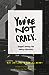 You're Not Crazy: Gospel Sanity for Weary Churches