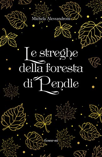 Le streghe della foresta di Pendle (Italian Edition)