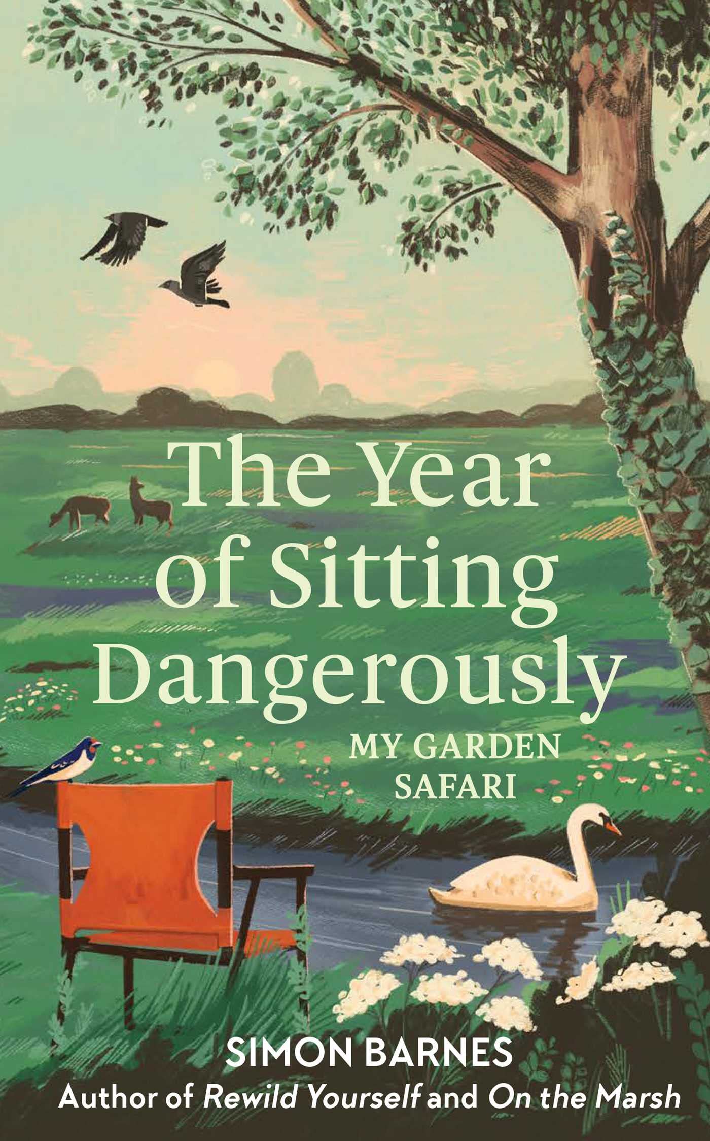 The Year of Sitting Dangerously: My Garden Safari (Kindle Edition)