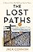 The Lost Paths: A History o...