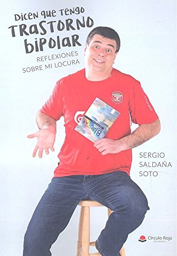 Dicen que tengo trastorno bipolar. Reflexiones sobre mi locura (Paperback)