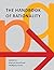 The Handbook of Rationality