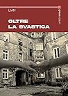 OLTRE LA SVASTICA by Lina Mignano