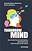 Tomorrowmind: Das Toolkit für mentale Stärke, Gesundheit und mehr Freude an der Arbeit (German Edition)