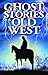 Ghost Stories of the Old We...