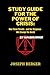 STUDY GUIDE FOR THE POWER O...