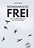 Bedingungslos frei: Der fri...