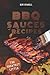 The Greatest Little Bbq Sauces Recipes by Kim Howell