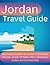 Jordan Travel Guide: Experi...
