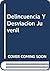 Delincuencia y Desviacion Juvenil (Ciencias Humanas) by Doris Cooper Mayr