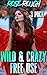 Wild & Crazy Free Use (Welcome to the Free Use Dimension Book 10)