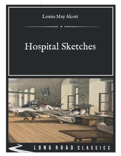 Hospital Sketches: Long Road Classics Collection - Complete Text - Oversized Large Print Edition