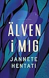 Älven i mig by Jannete Hentati