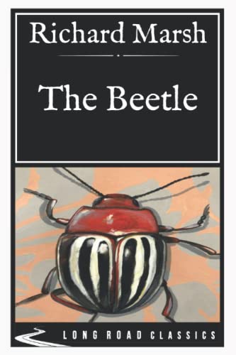 The Beetle: Long Road Classics Collection - Complete Text