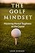 The Golf Mindset by Leon Edward