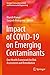 Impact of COVID-19 on Emerging Contaminants: One Health Framework for Risk Assessment and Remediation (Springer Transactions in Civil and Environmental Engineering)