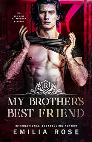 My Brother's Best Friend (Bad Boys of Redwood Academy #5)