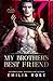 My Brother's Best Friend (Bad Boys of Redwood Academy #5)
