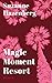 Magic Moment Resort (Dutch Edition)