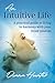 An Intuitive Life: A practi...