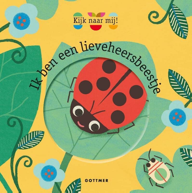 Ik ben een lieveheersbeestje (Kijk naar mij!) (Dutch Edition)